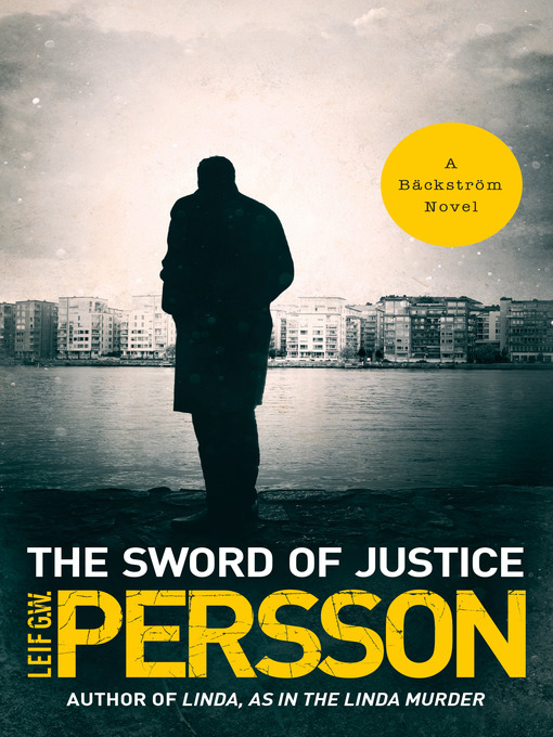 Title details for The Sword of Justice by Leif G. W. Persson - Available